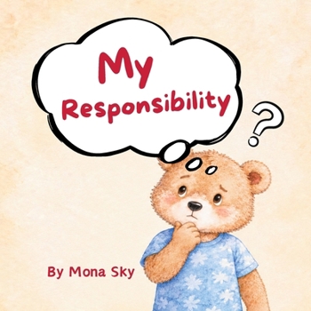 Paperback My Responsibility: A Children's Story About Responsibility and Positive Behaviour Book
