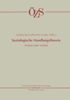 Soziologische Handlungstheorie: Einheit Oder Vielfalt