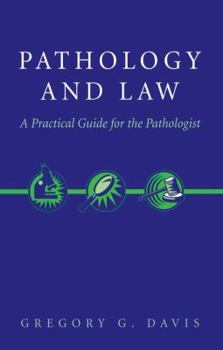 Paperback Pathology and Law: A Practical Guide for the Pathologist Book