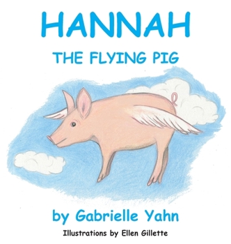 Hardcover Hannah the Flying Pig Book