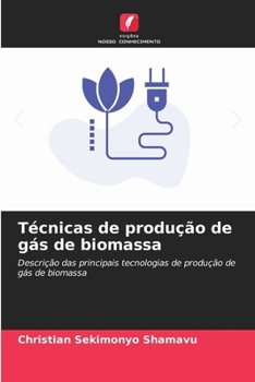 Técnicas de produção de gás de biomassa (Portuguese Edition)