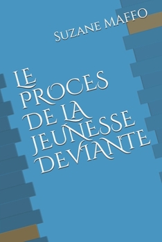 Paperback Le Proces de la Jeunesse Deviante [French] Book