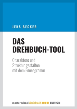 Paperback Das Drehbuch-Tool: Charaktere und Struktur gestalten mit dem Enneagramm [German] Book