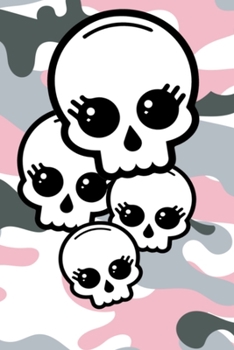 Journal: Girl Skulls on Pink Camo Lined Notebook: 110 Blank Lined (6x9) Pages to Jot Down Your Thoughts
