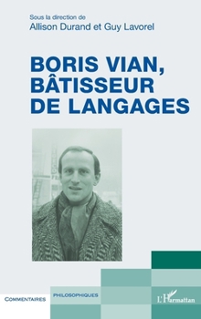 Boris Vian, bâtisseur de langages (Commentaires Philosophiques) (French Edition)
