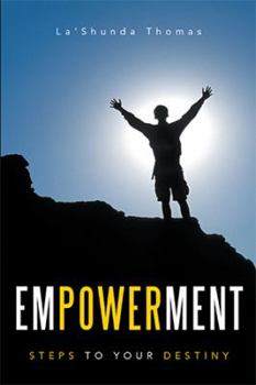Paperback Empowerment: Steps to Your Destiny Book