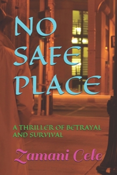 Paperback No Safe Place: A Thriller of Betrayal and Survival Book