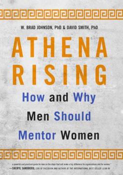 Hardcover Athena Rising: How and Why Men Should Mentor Women Book