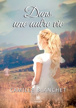 Paperback Dans une autre vie [French] Book