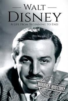 Paperback Walt Disney: A Life From Beginning to End Book