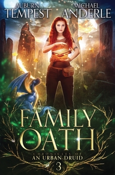 A Family Oath - Book #3 of the Chronicles of an Urban Druid