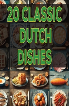 20 Classic Dutch Dishes