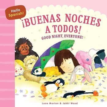 Paperback Hello Spanish! Good Night, Everyone! / ¡Buenas Noches a Todos! [Spanish] Book