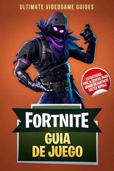 Paperback Fortnite Guia de Juego: Estrategias, Tips, y Trucos para Ganar en Fortnite Battle Royale (Spanish Edition) [Spanish] Book