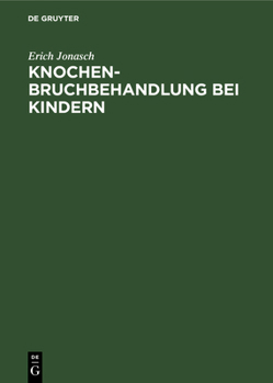 Hardcover Knochenbruchbehandlung bei Kindern [German] Book