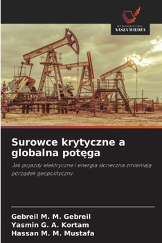 Surowce krytyczne a globalna potega (Polish Edition)