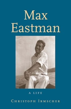 Hardcover Max Eastman: A Life Book