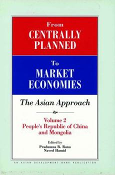 From Centrally Planned to Market Economies : The Asian Approach Volume 2: People's Republic of China and Mongolia