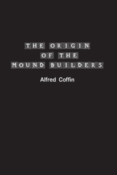 Paperback The Origin of the Mound Builders Book