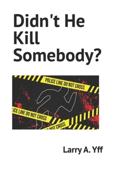 Paperback Didn't He Kill Somebody? Book