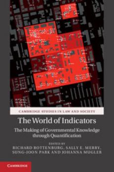 Paperback The World of Indicators: The Making of Governmental Knowledge Through Quantification Book