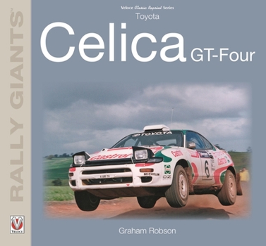 Toyota Celica GT-Four - Book  of the Rally Giants