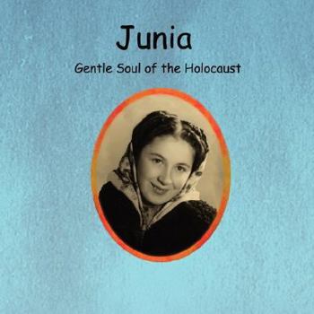 Paperback Junia Gentle Soul of the Holocaust Book