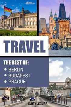 Paperback Travel: The Best Of Berlin, Prague, Budapest Book