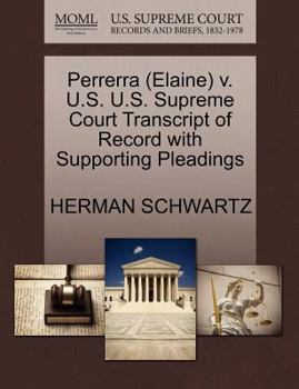 Paperback Perrerra (Elaine) V. U.S. U.S. Supreme Court Transcript of Record with Supporting Pleadings Book