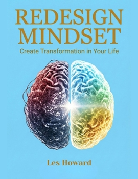 Paperback Redesign Your Mindset: Create Transformation in Your Life Book