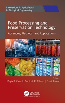 Hardcover Food Processing and Preservation Technology: Advances, Methods, and Applications Book