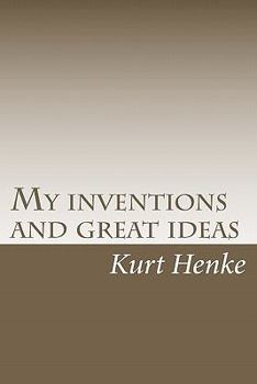 Paperback My inventions and great ideas Book