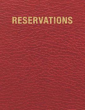 Paperback Reservations: Reservation Book For Restaurant 2019 365 Day Guest Booking Diary Hostess Table Log Journal Red Faux Leather Book