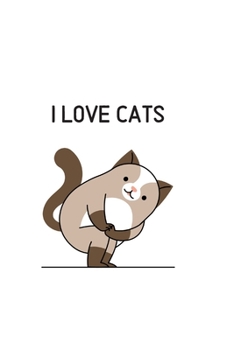 I love cats: Blank Lined Cat Lover Notebook Journal & Planner | Funny Humor Animal Notebook Gift