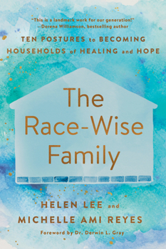 Paperback The Race-Wise Family: Ten Postures to Becoming Households of Healing and Hope Book