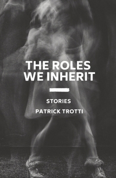 Paperback The Roles We Inherit Book
