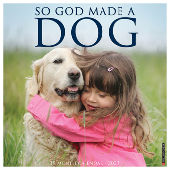 Calendar So God Made a Dog 2023 Wall Calendar Book