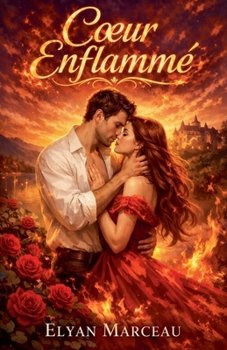 Coeur enflammé (French Edition)