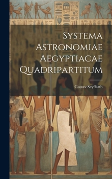 Hardcover Systema Astronomiae Aegyptiacae Quadripartitum [Latin] Book