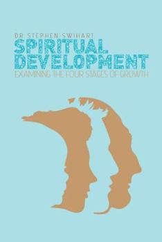 Paperback Spiritual Development: Examining the Four Stages of Growth Book