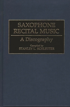 Hardcover Saxophone Recital Music: A Discography Book