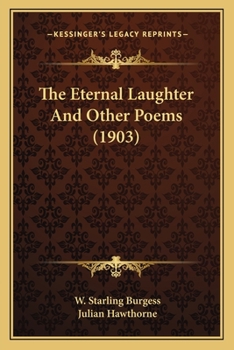 Paperback The Eternal Laughter and Other Poems (1903) the Eternal Laughter and Other Poems (1903) Book