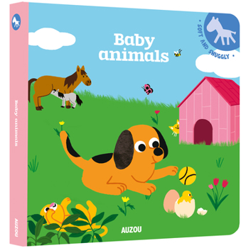 Board book Soft and Snuggly Baby Animals Book