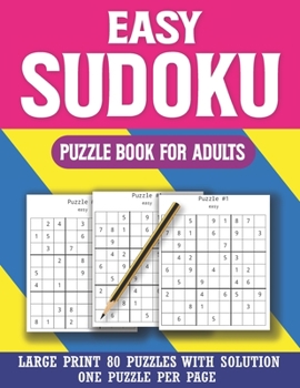 Paperback Easy Sudoku Puzzle Book For Adults: Sudoku Puzzle Book for Seniors Adults and All Other Puzzle Fans & Easy Sudoku Puzzles with solution [Large Print] Book