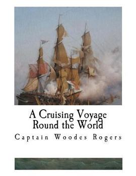 Paperback A Cruising Voyage Round the World Book