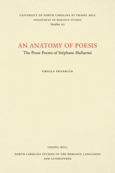 Paperback An Anatomy of Poesis: The Prose Poems of Stéphane Mallarmé Book