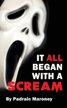 Hardcover It All Began With A Scream (hardback) Book