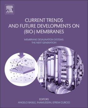 Paperback Current Trends and Future Developments on (Bio-) Membranes: Membrane Desalination Systems: The Next Generation Book