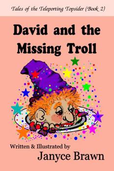 Paperback David and the Missing Troll (Tales of the Teleporting Topsider) Book