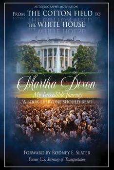 Paperback From the Cotton Field to the White House (My Incredible Journey): Autobiography Motivation (A Book Everyone Should Read) Book